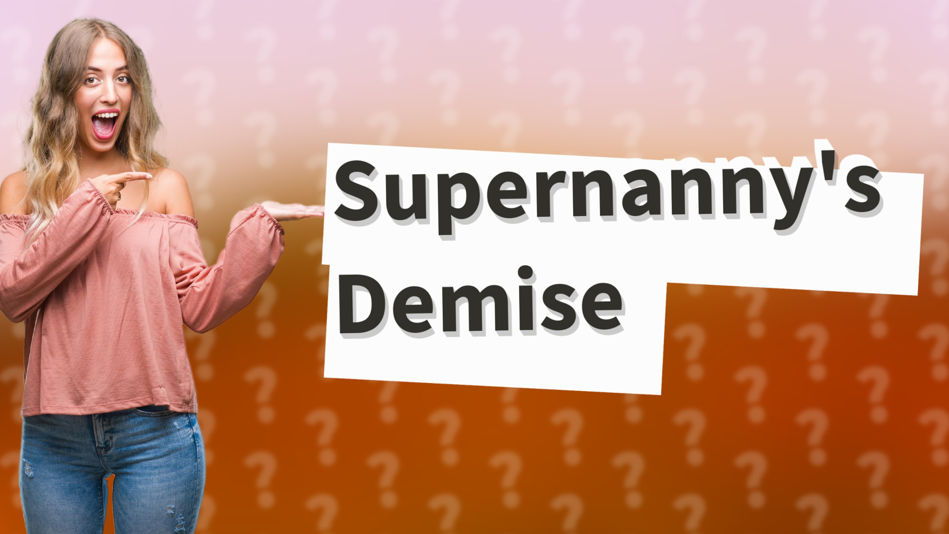 Supernanny's Demise