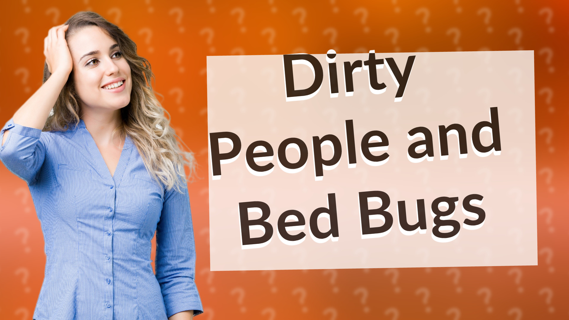 Dirty People and Bed Bugs