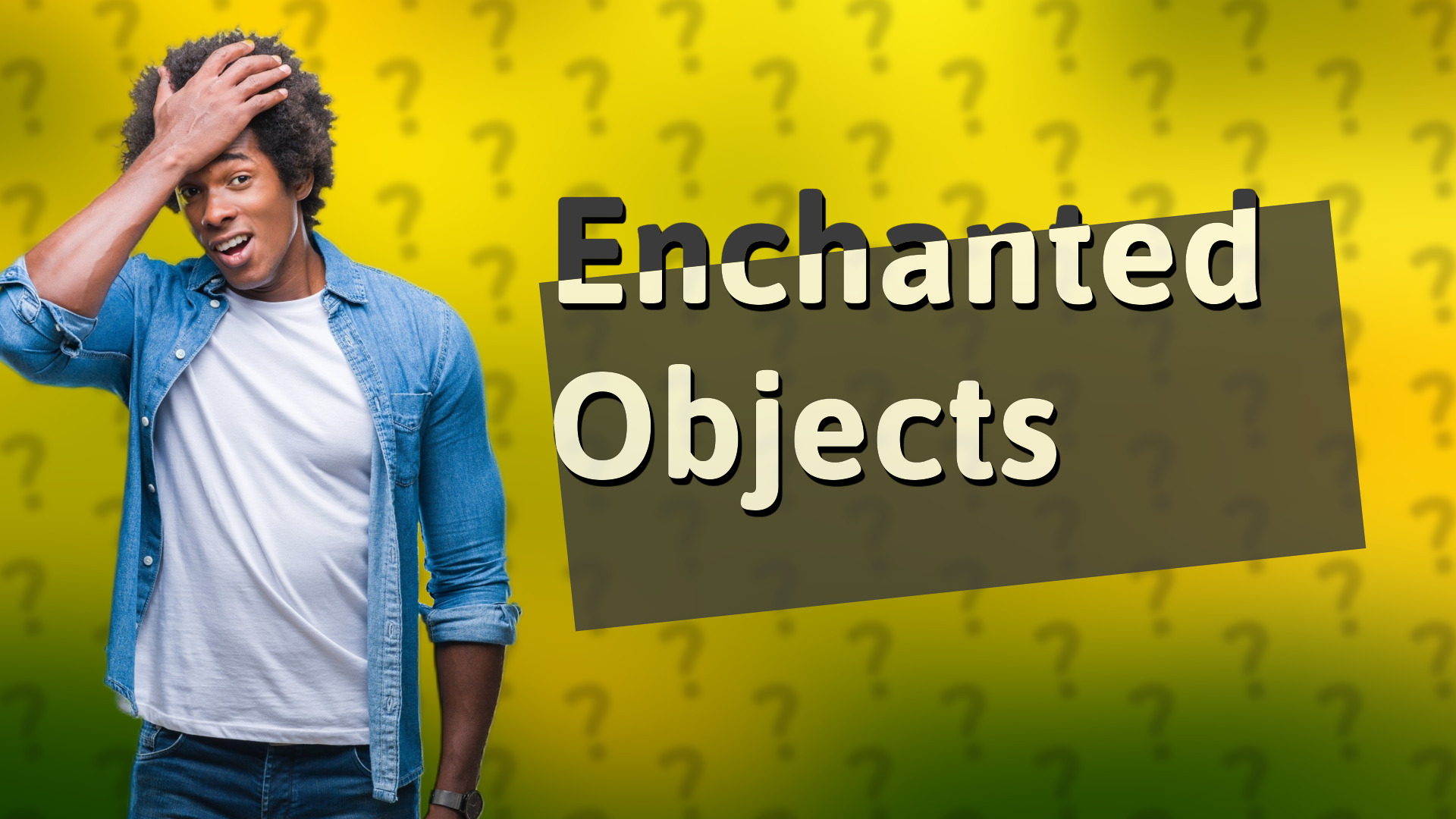Enchanted Objects