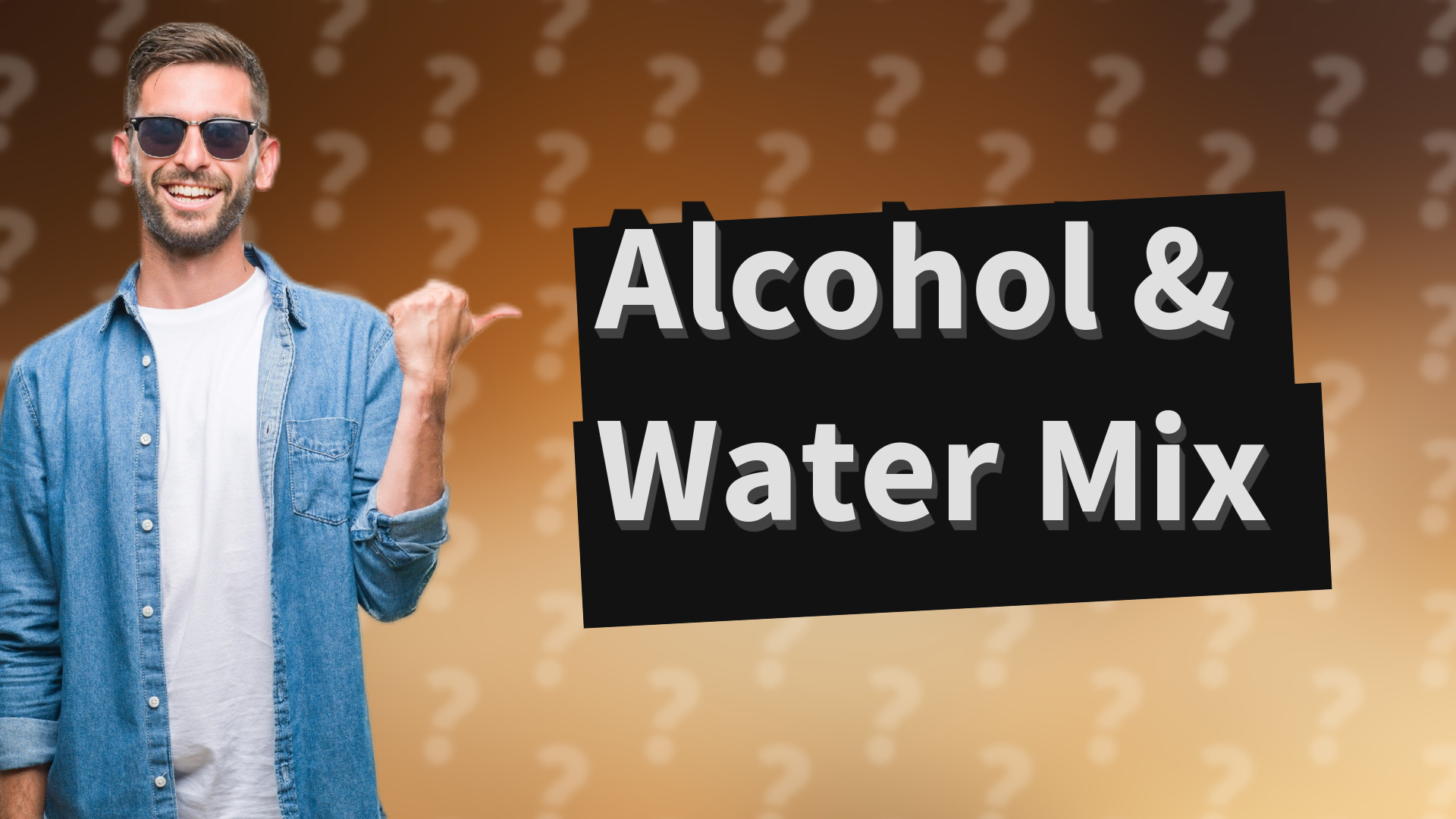 Alcohol & Water Mix