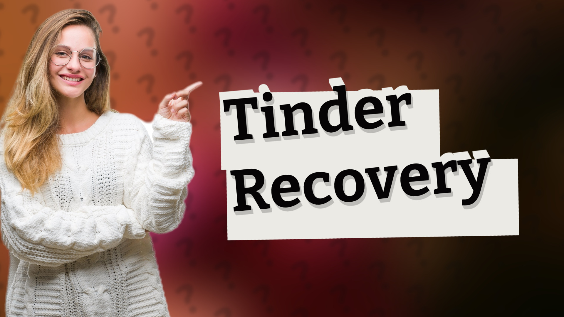Tinder Recovery