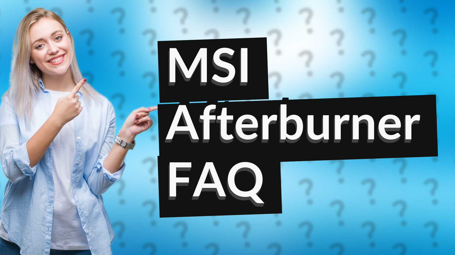 MSI Afterburner FAQ