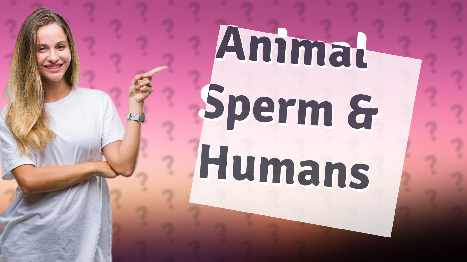 Animal Sperm & Humans