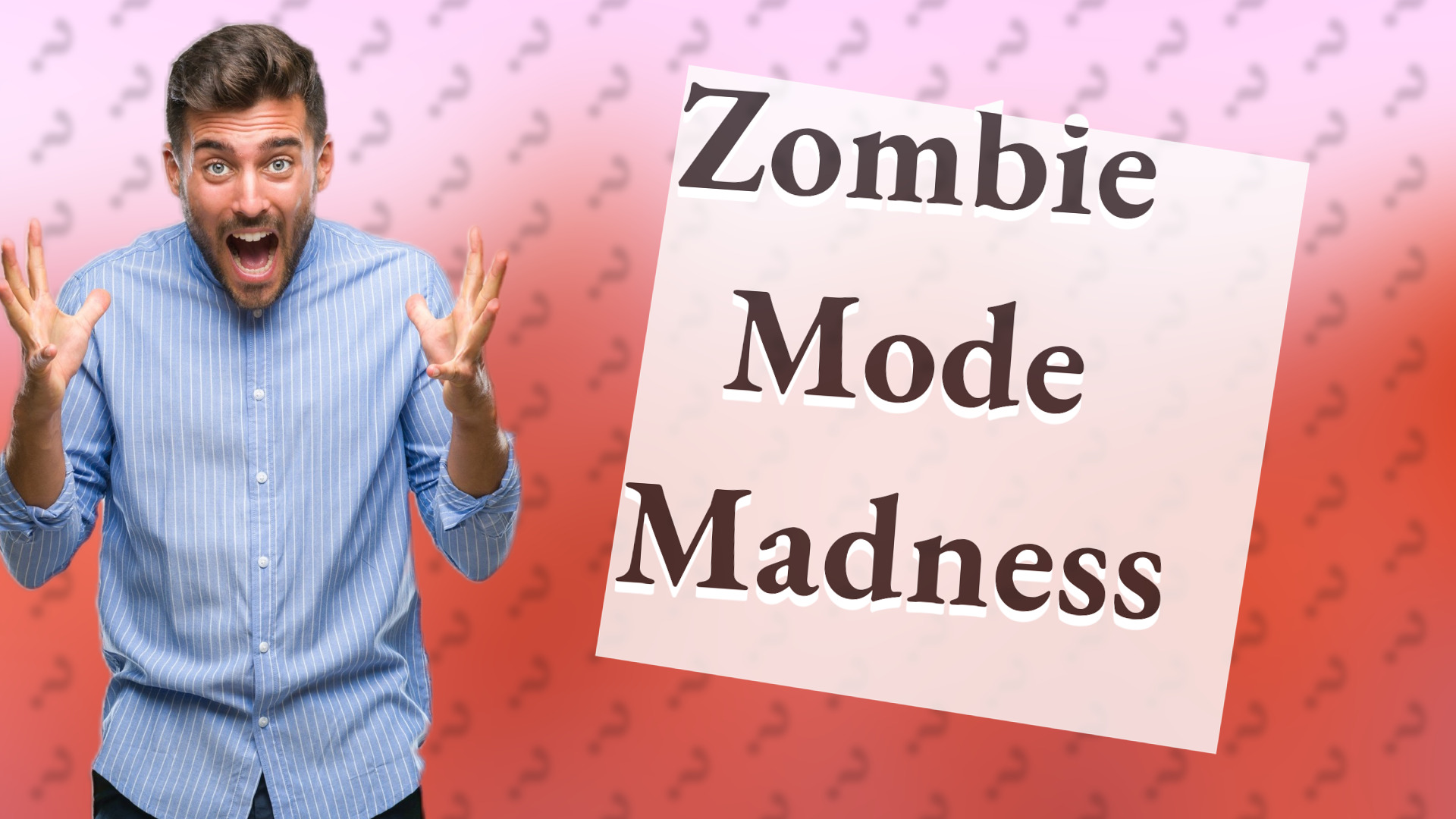Zombie Mode Madness