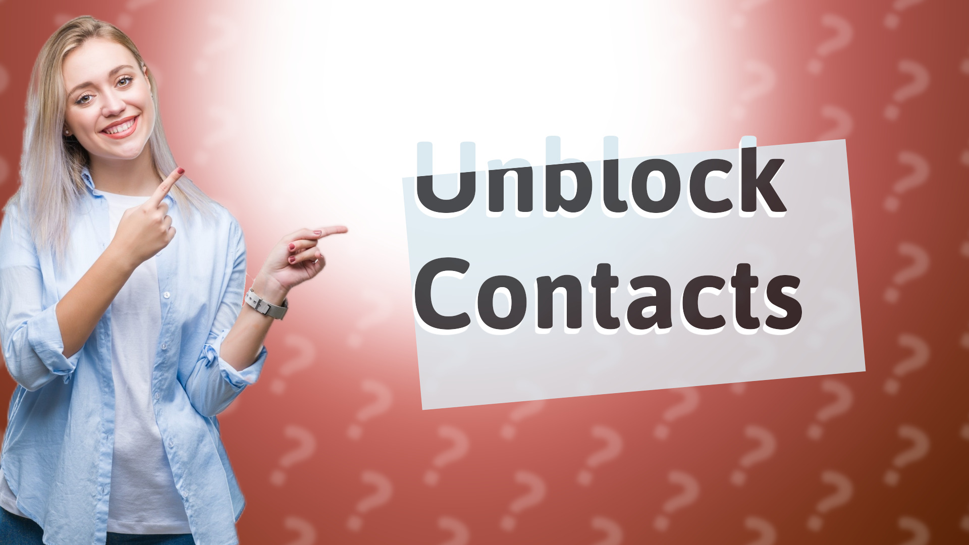 Unblock Contacts