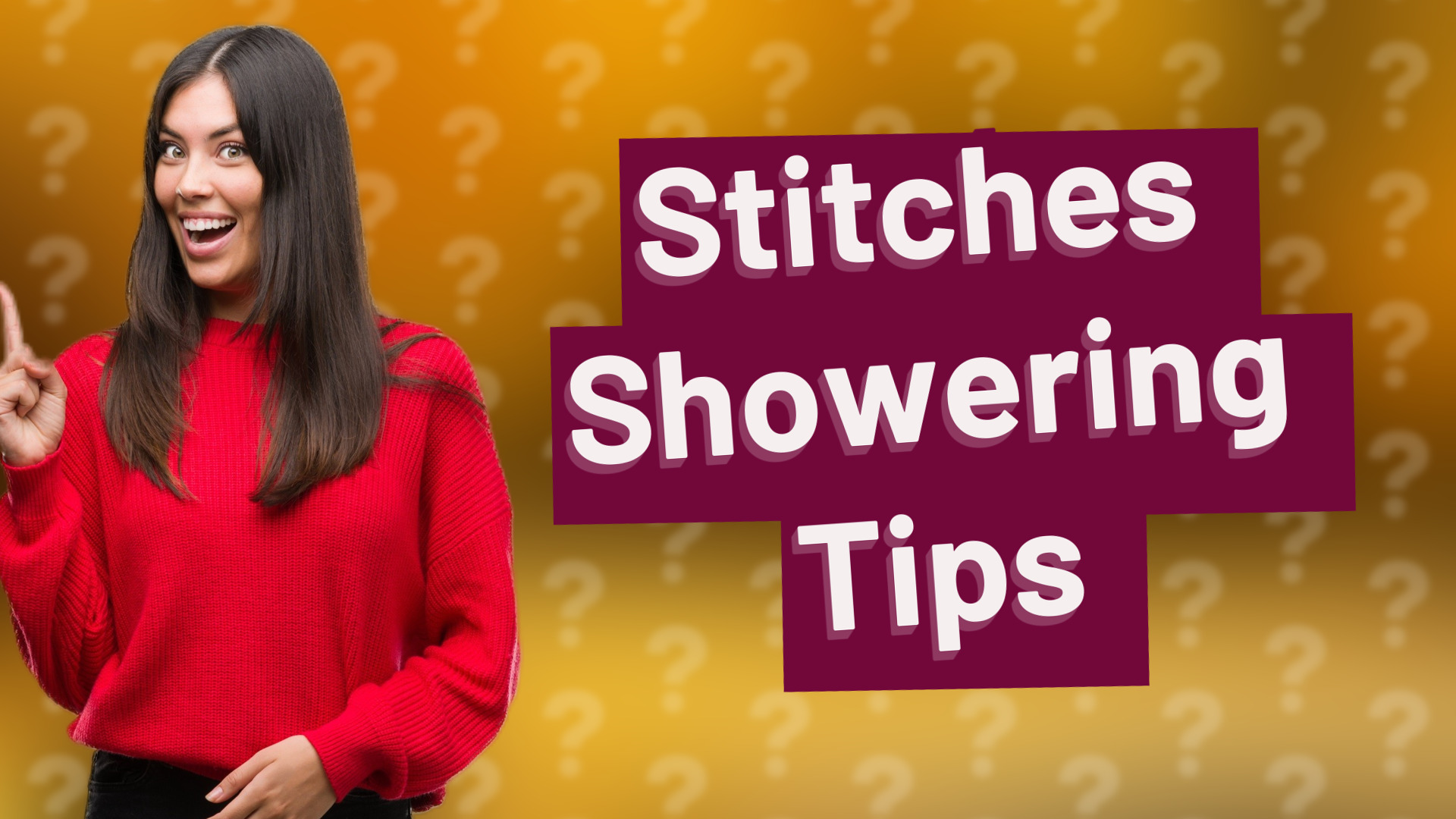 Stitches Showering Tips