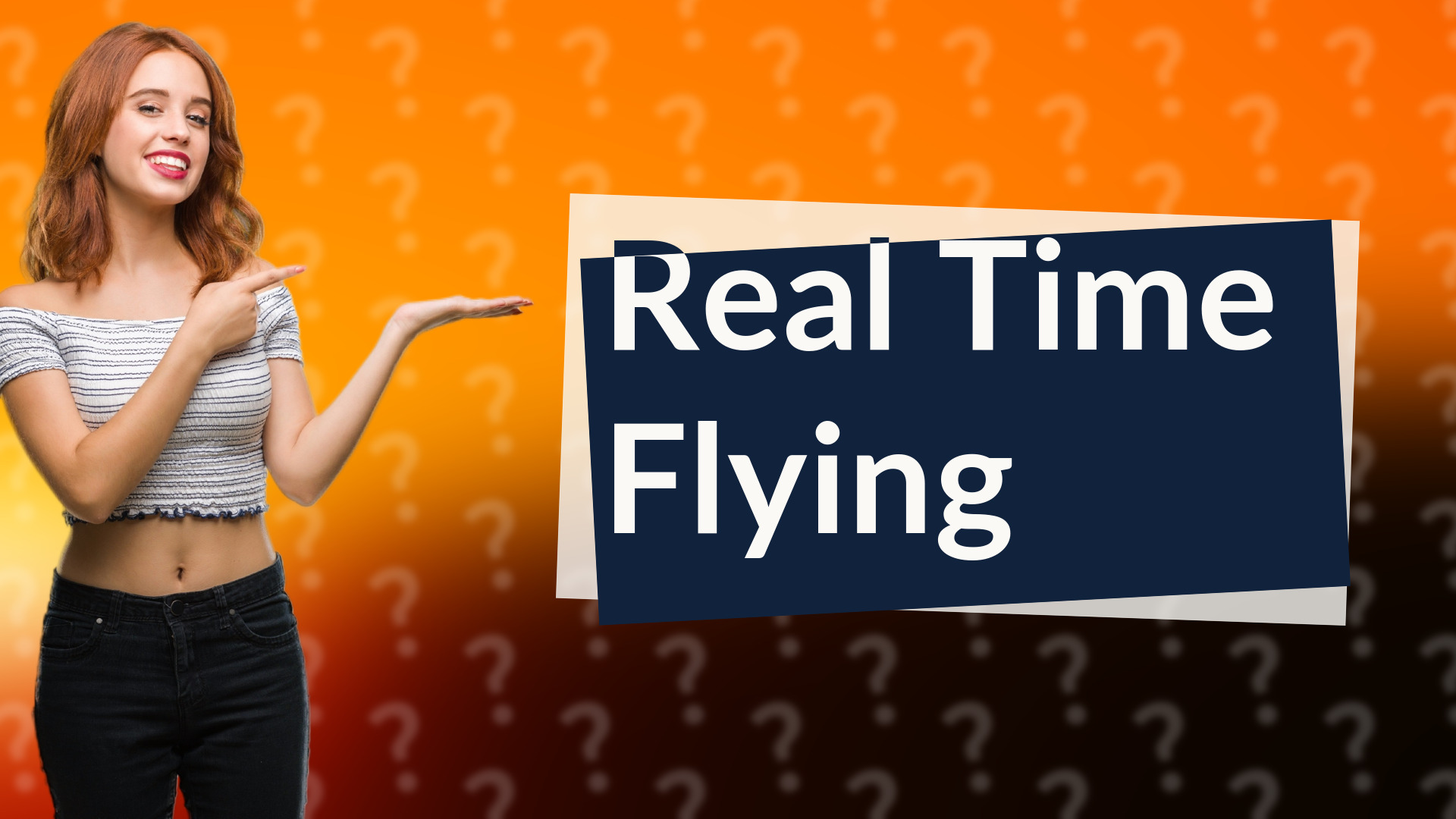 Real Time Flying