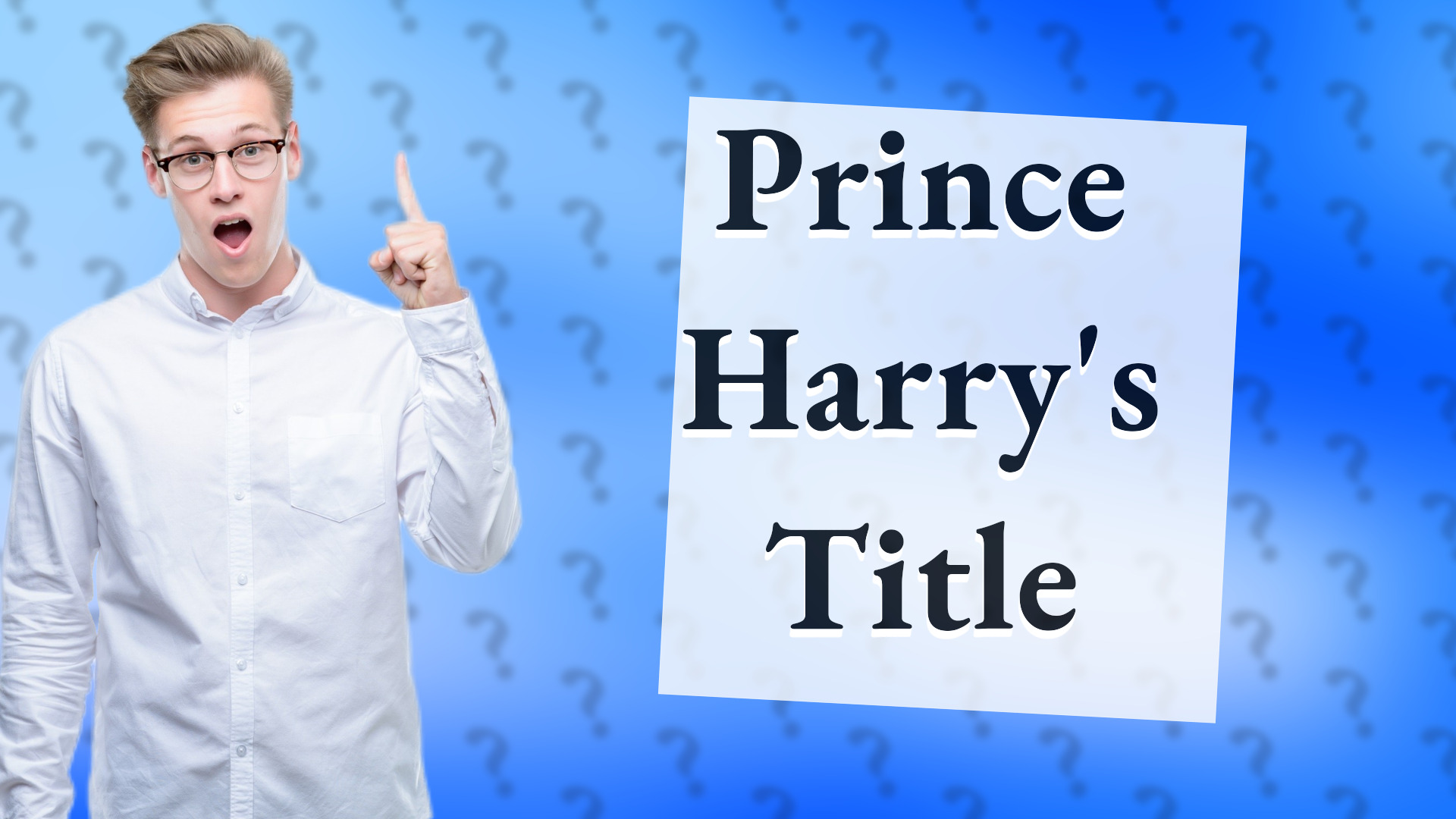 Prince Harry's Title