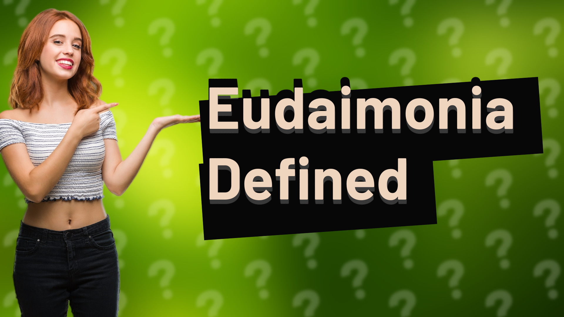 Eudaimonia Defined