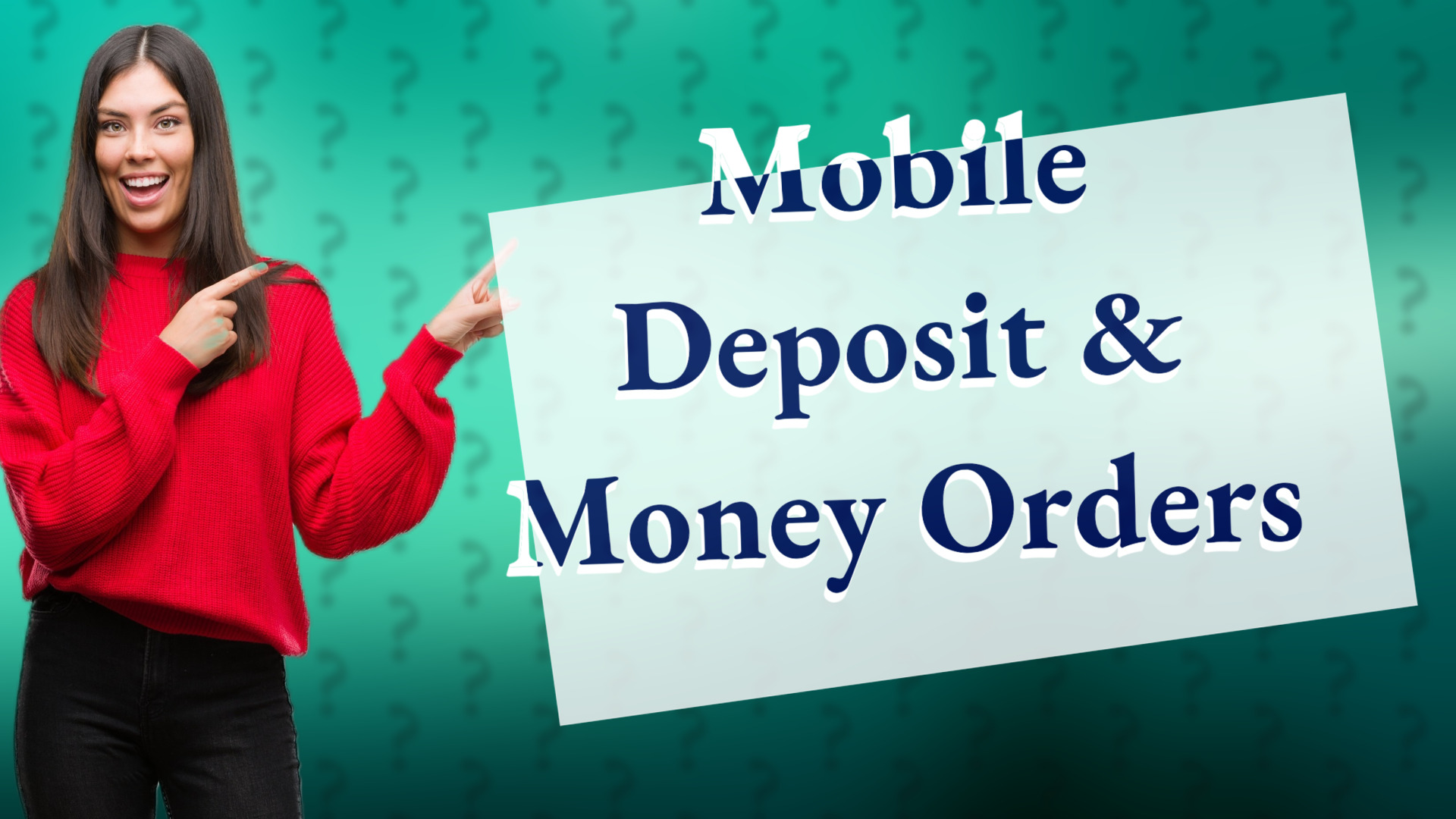Mobile Deposit & Money Orders
