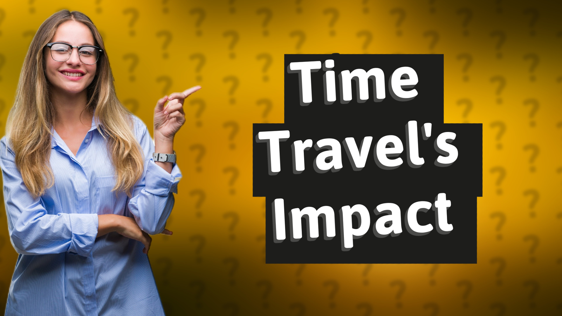 Time Travel's Impact