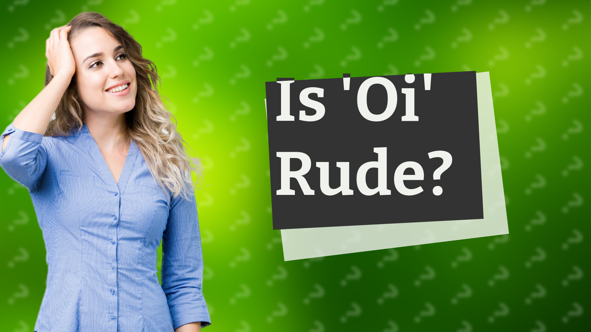 Is 'Oi' Rude?