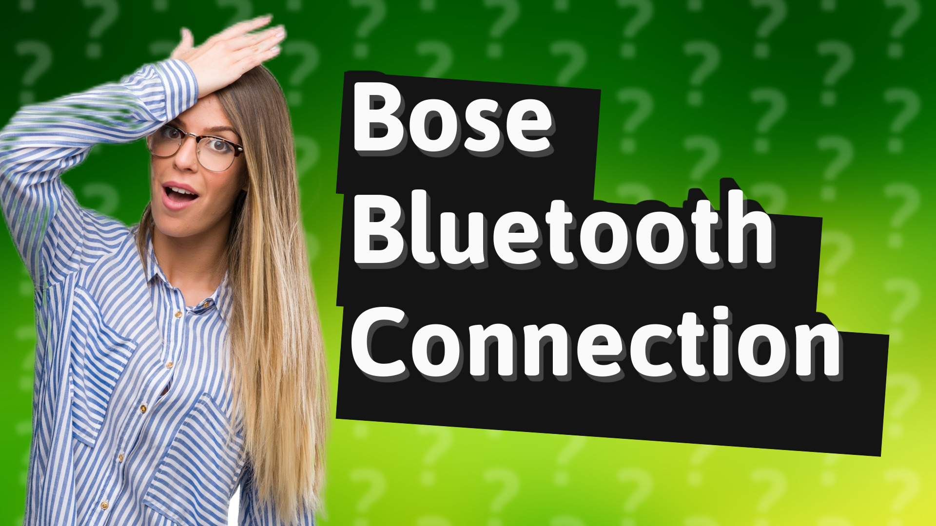 Bose Bluetooth Connection