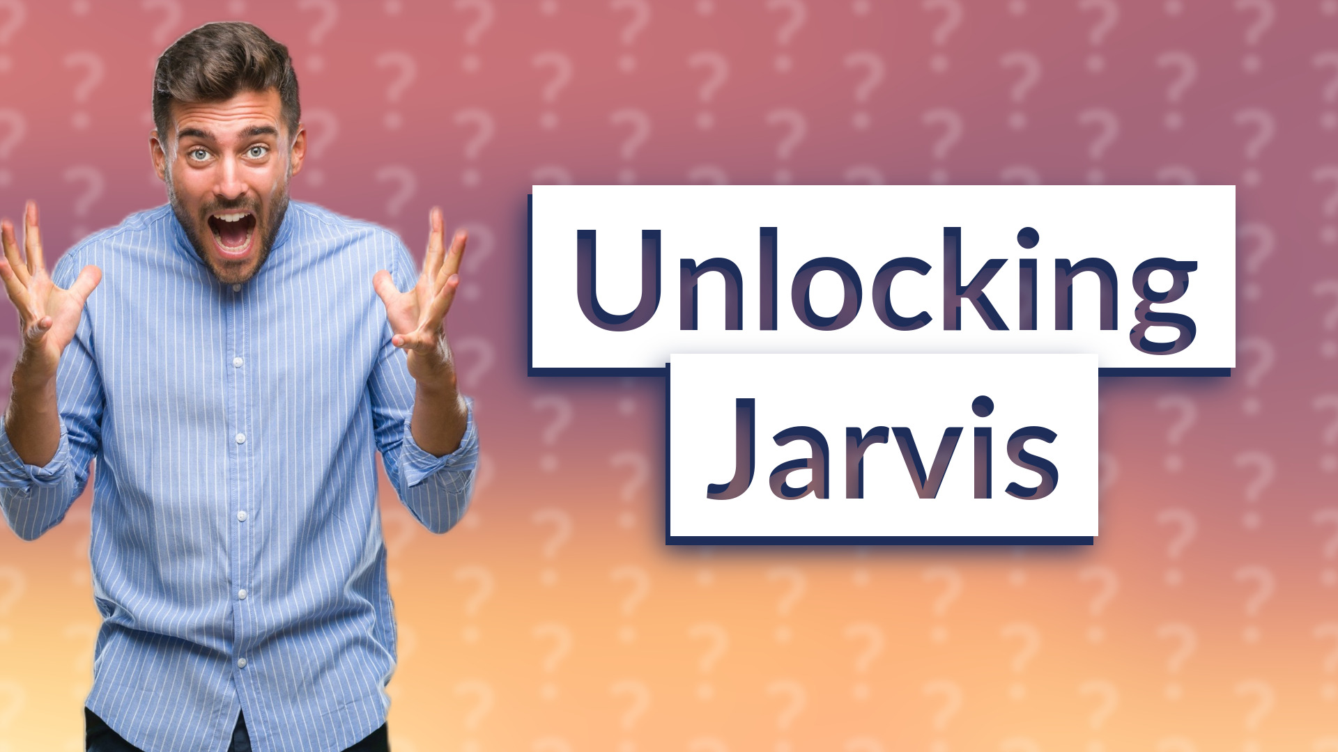 Unlocking Jarvis
