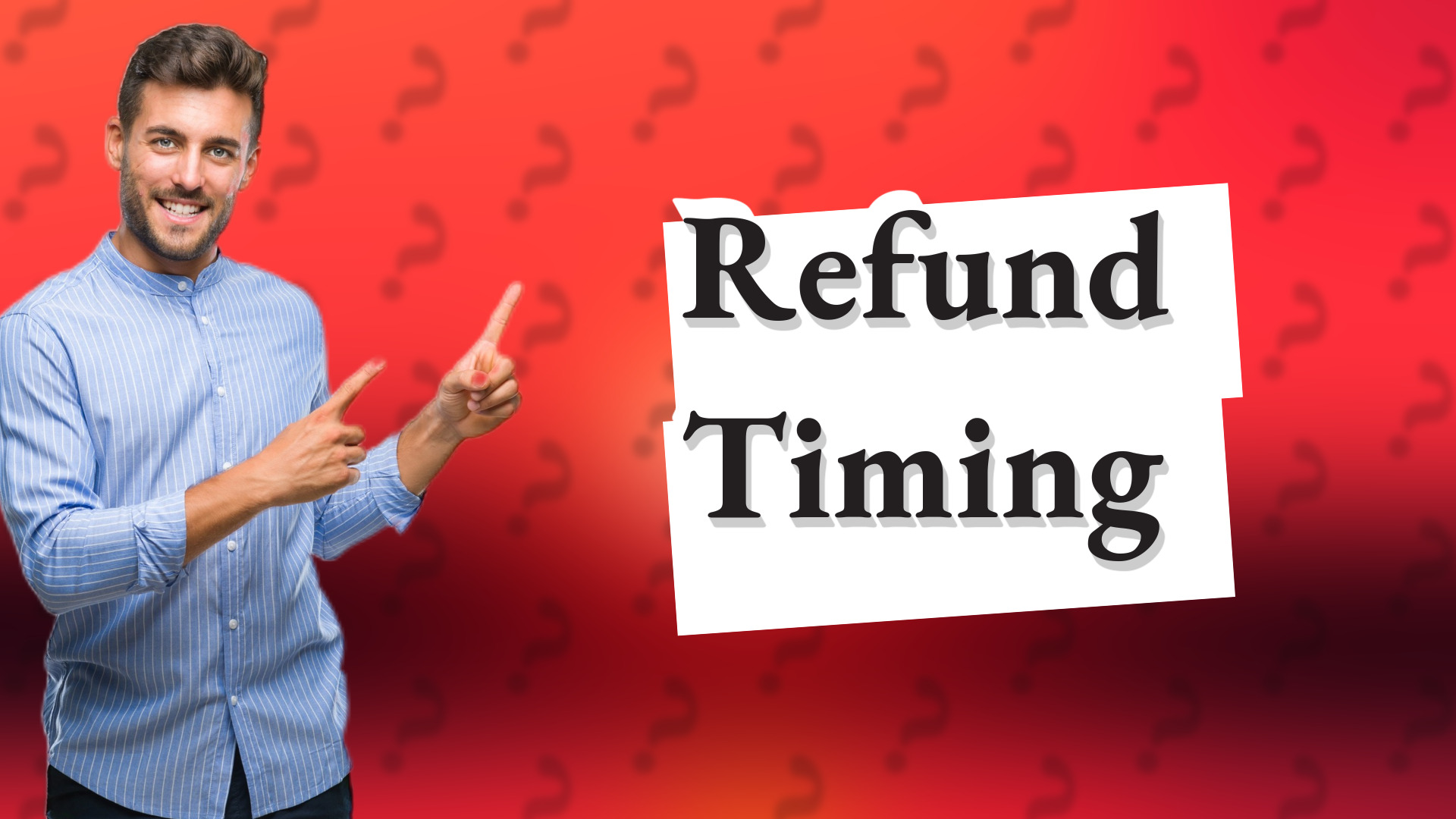 Refund Timing
