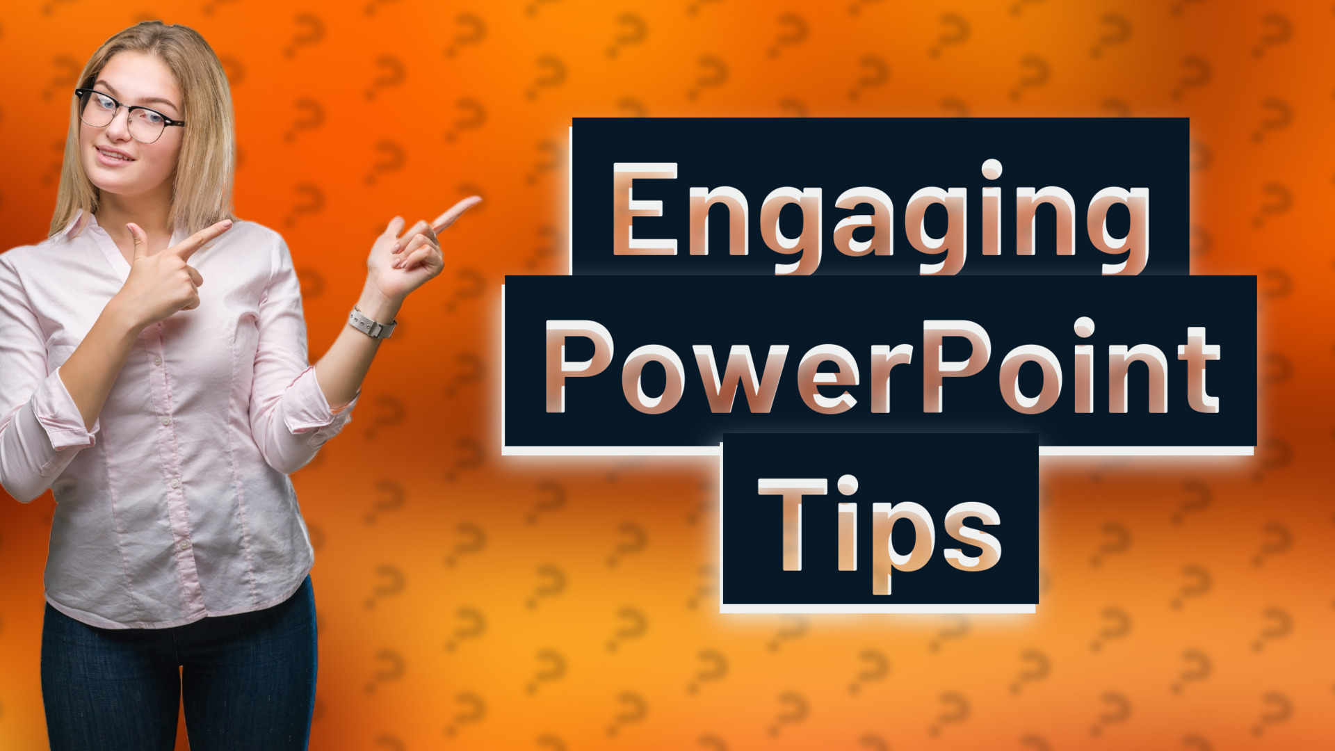 Engaging PowerPoint Tips
