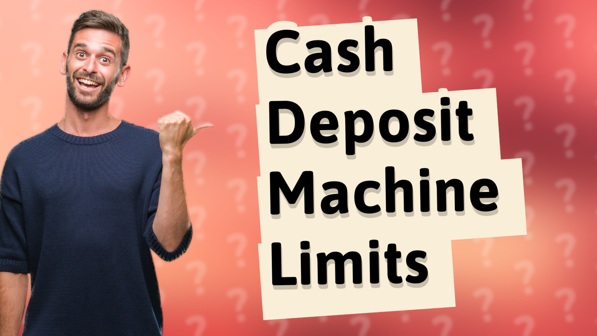 Cash Deposit Machine Limits