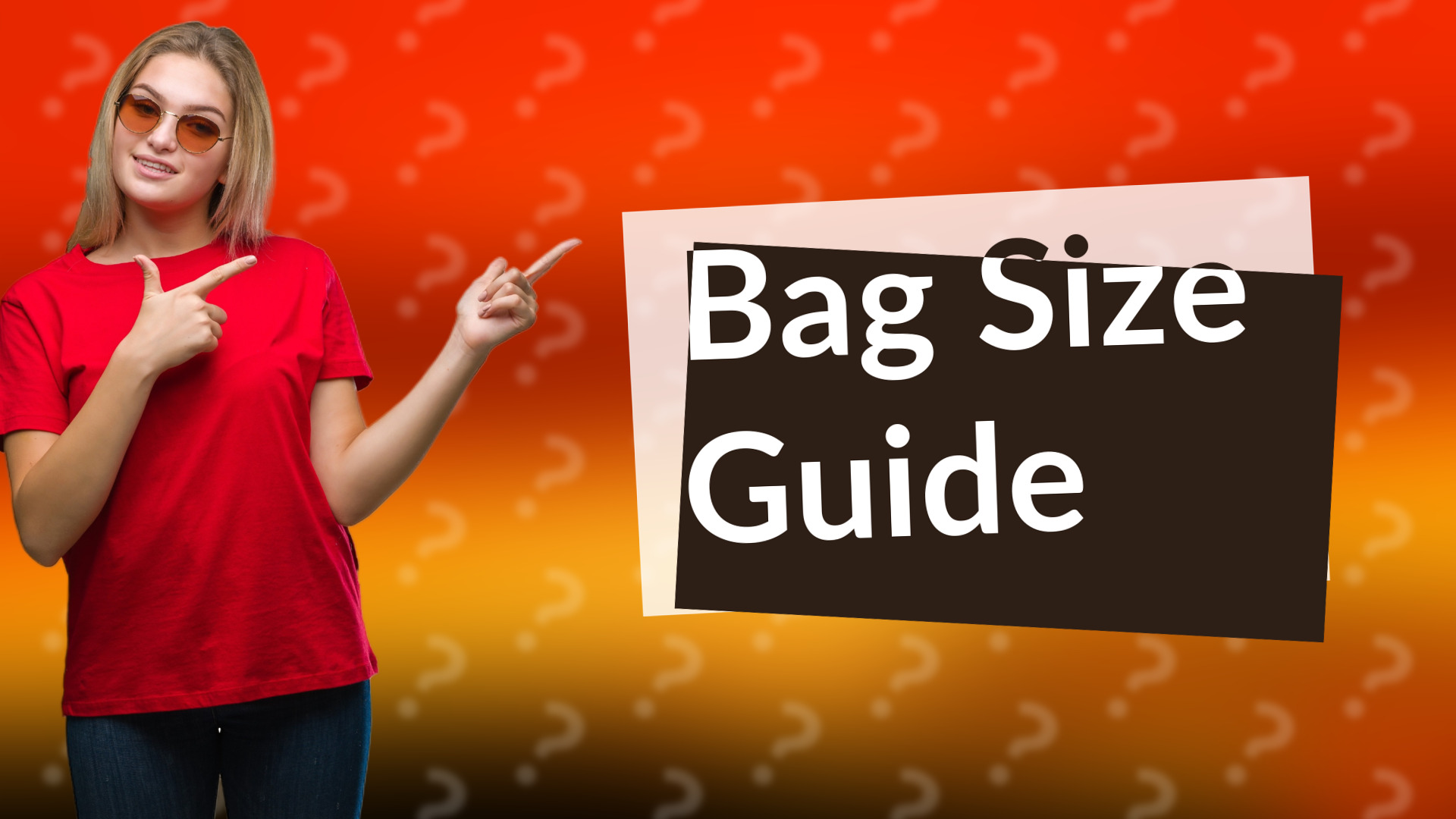 Bag Size Guide