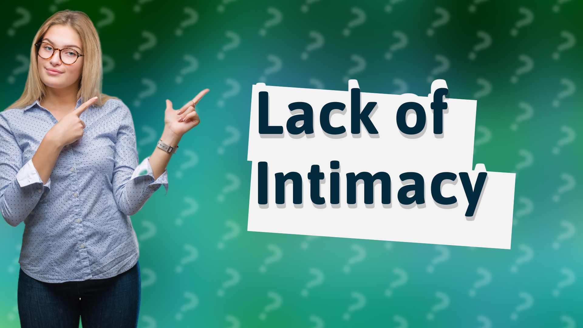 Lack of Intimacy