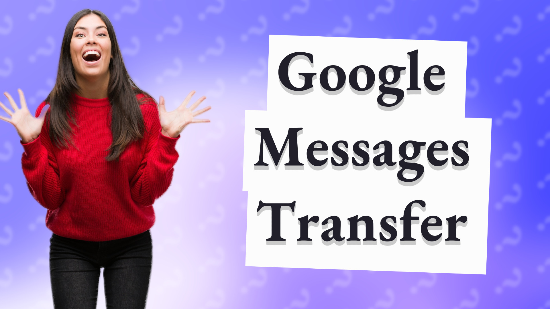 Google Messages Transfer