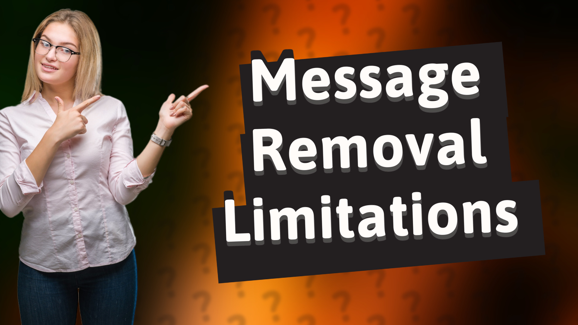Message Removal Limitations