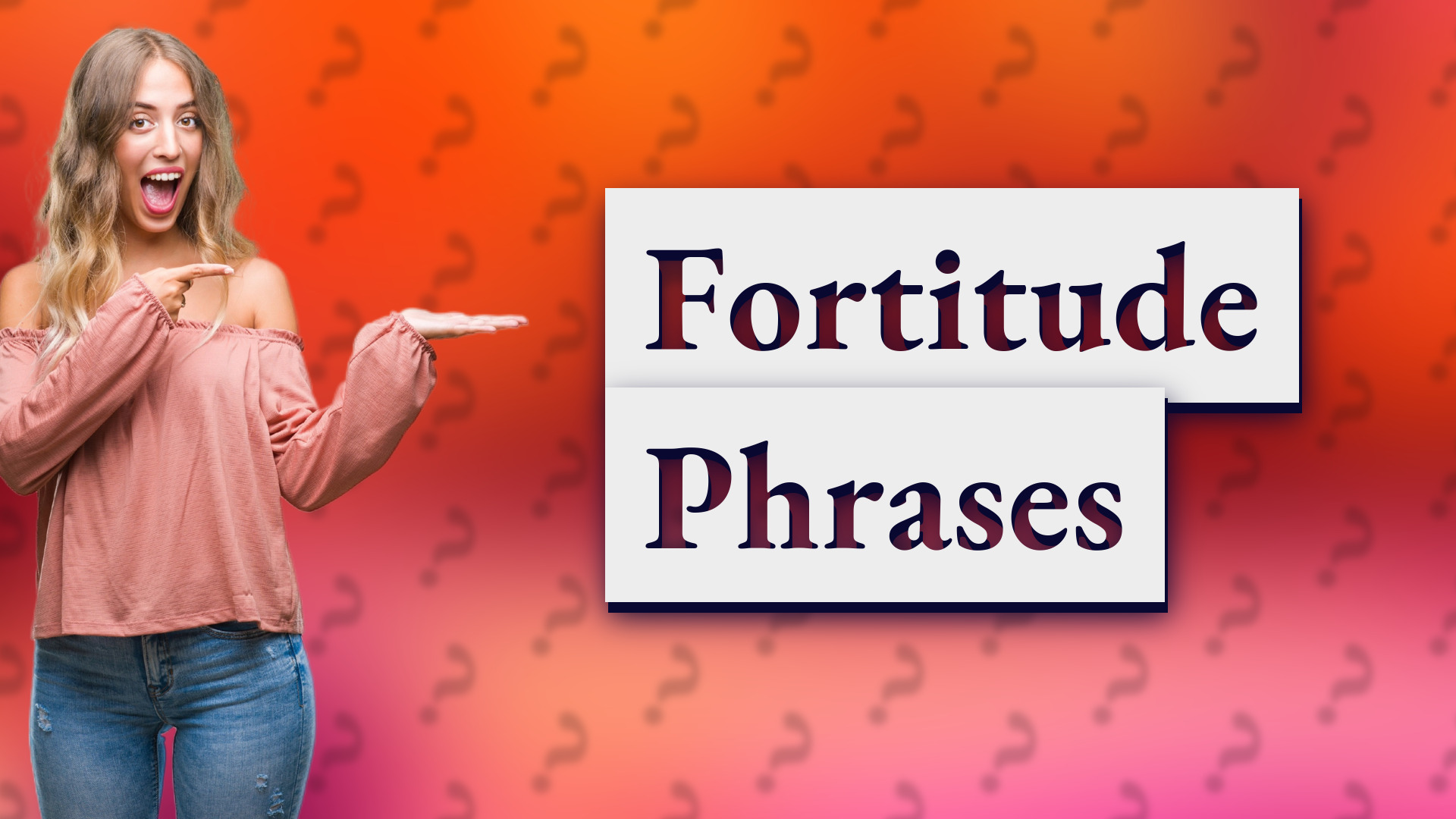 Fortitude Phrases