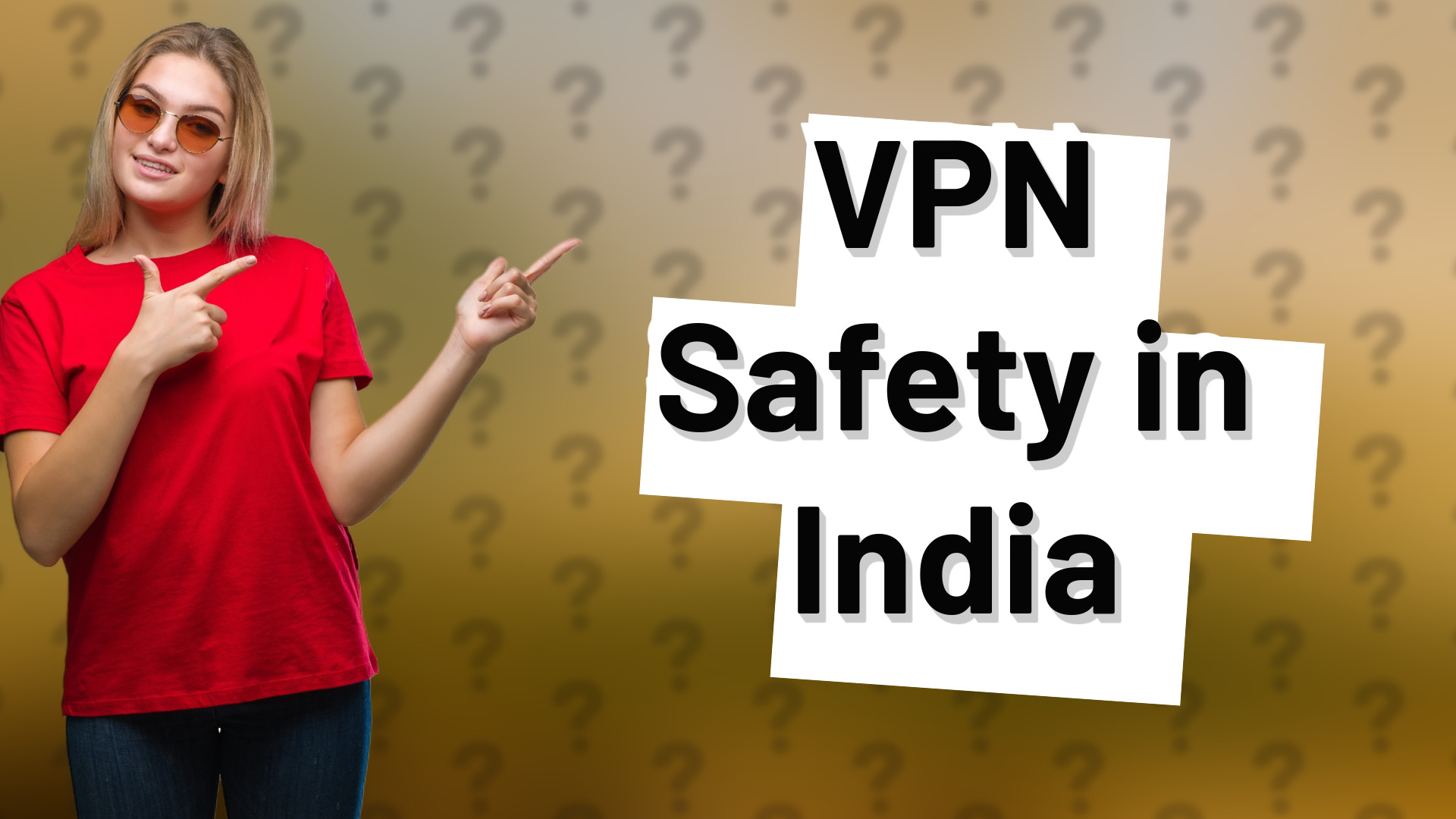 VPN Safety in India