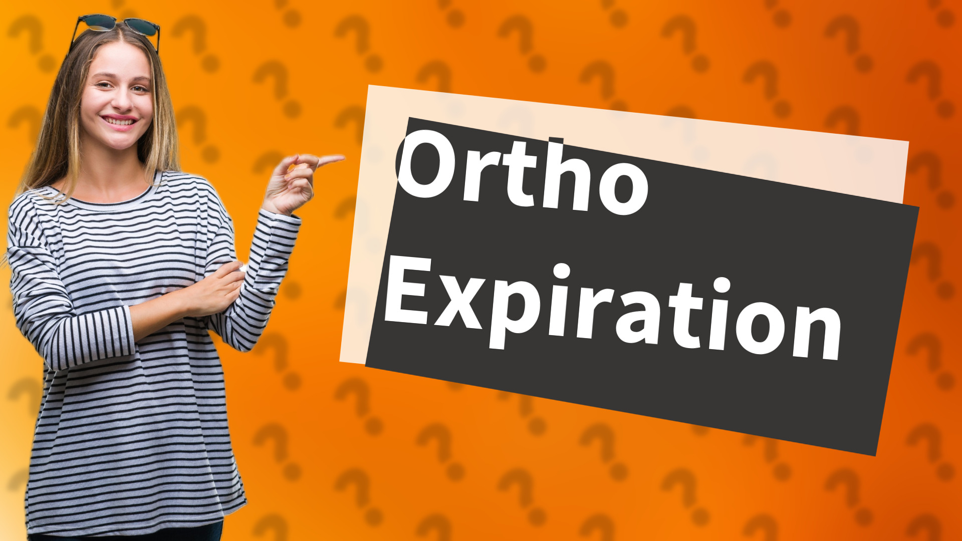 Ortho Expiration