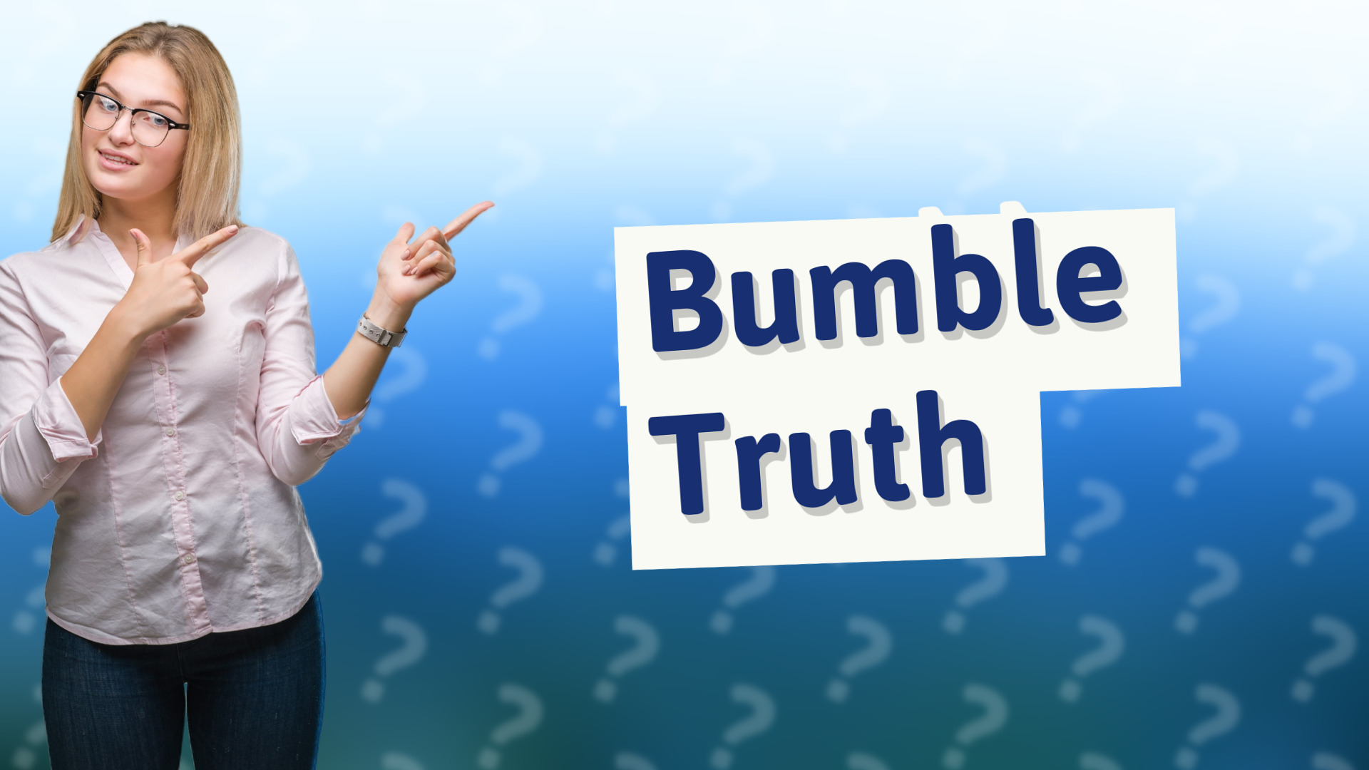 Bumble Truth