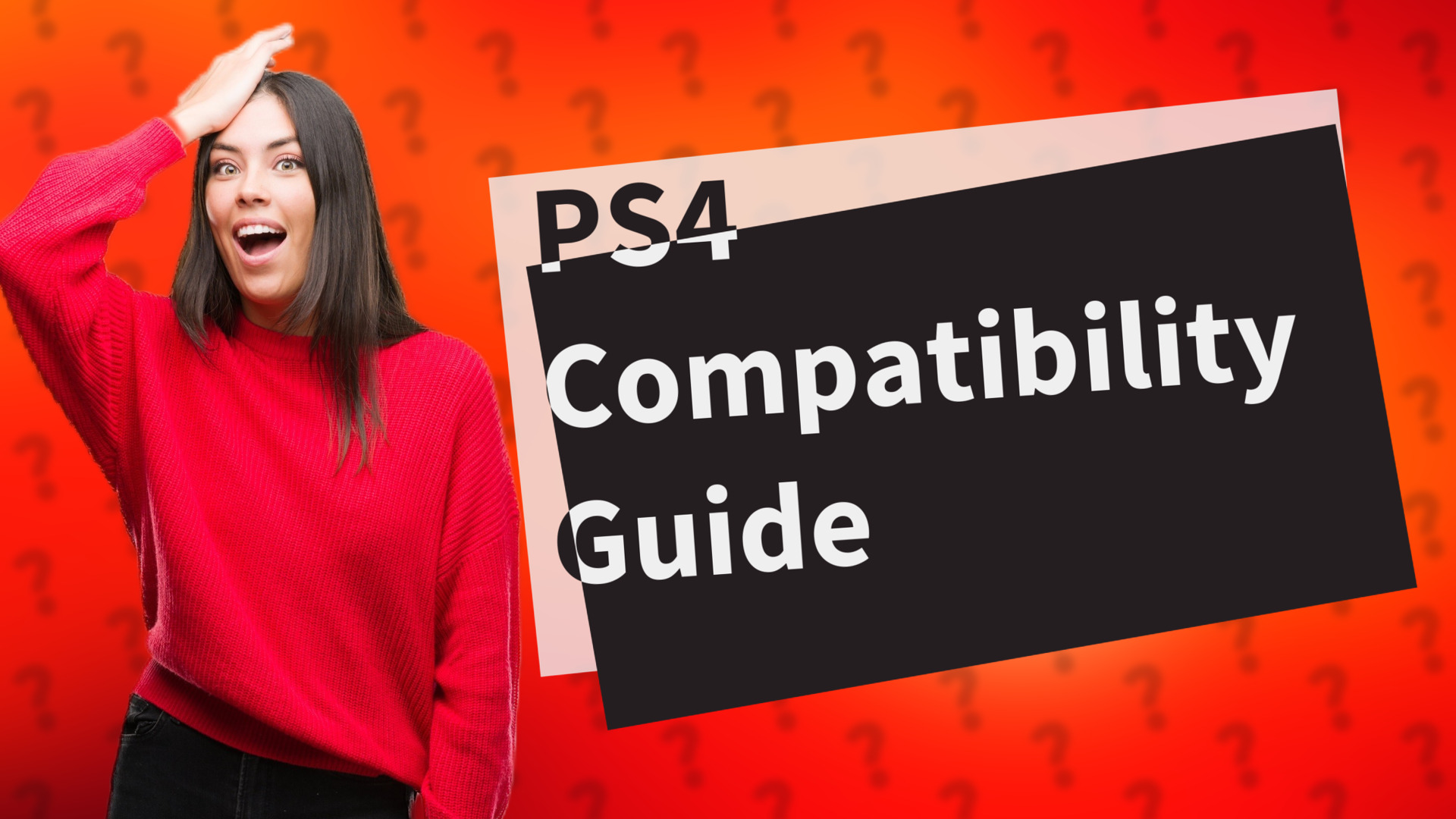 PS4 Compatibility Guide