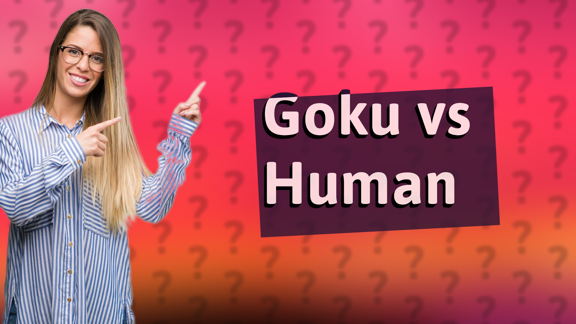 Goku vs Human