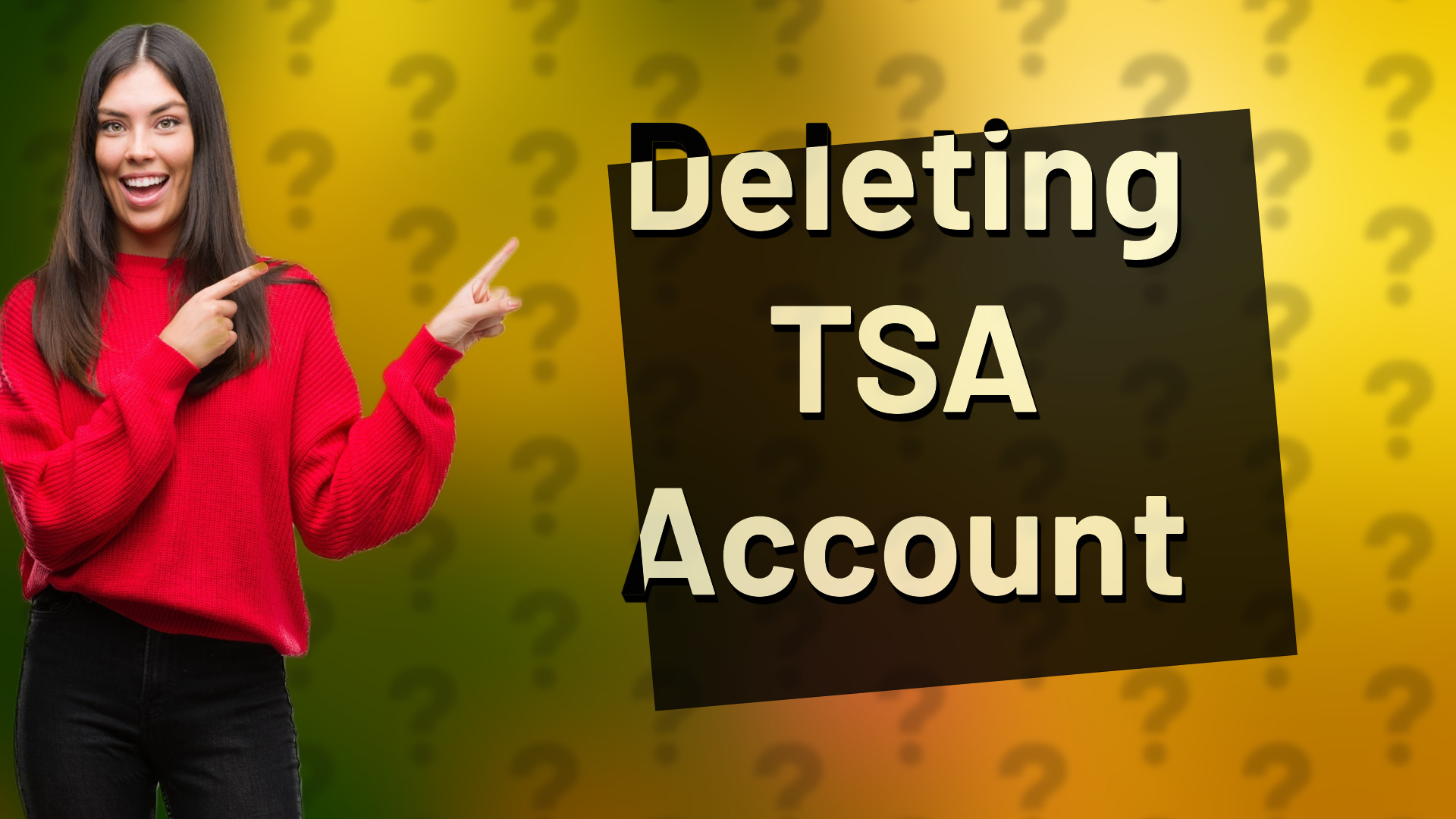 Deleting TSA Account