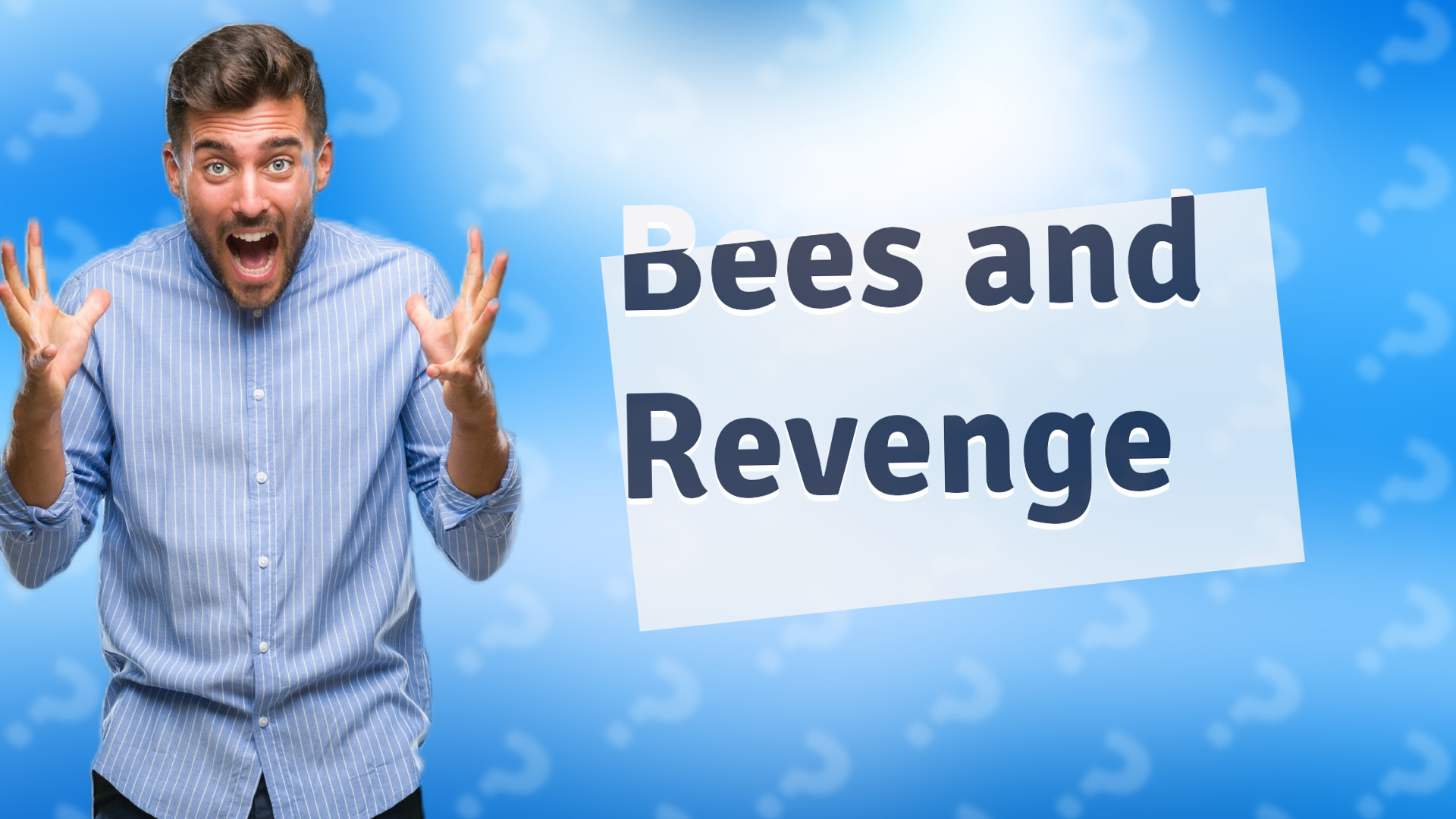 Bees and Revenge