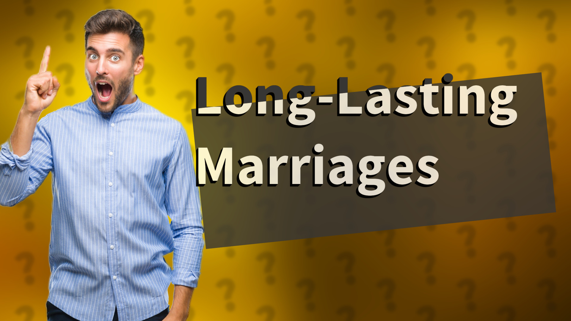 Long-Lasting Marriages