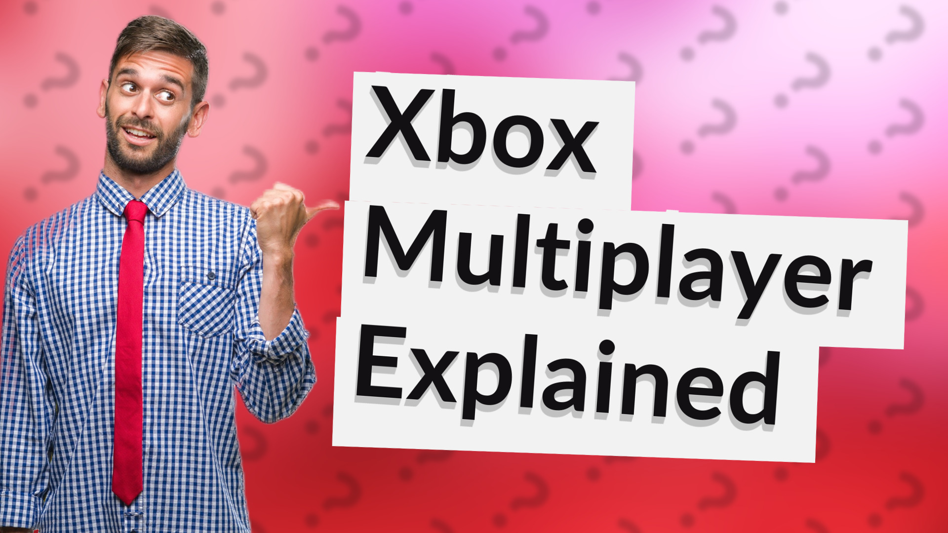 Xbox Multiplayer Explained