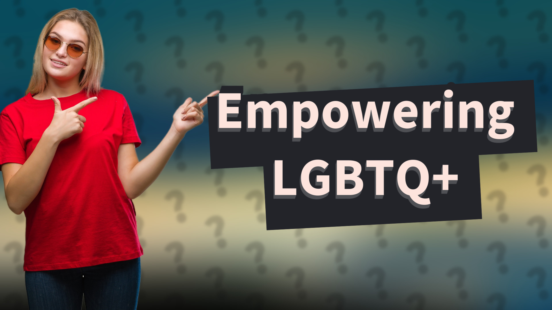 Empowering LGBTQ+