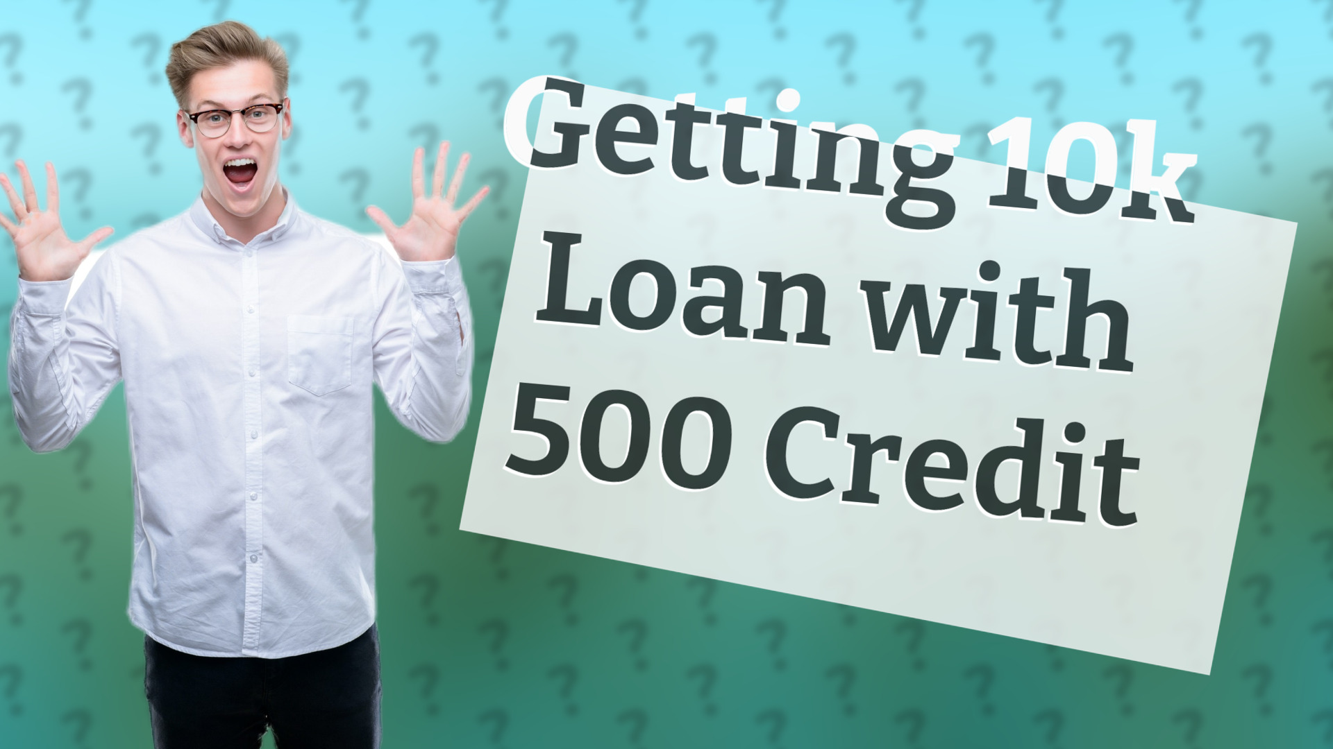 Getting 10k Loan with 500 Credit