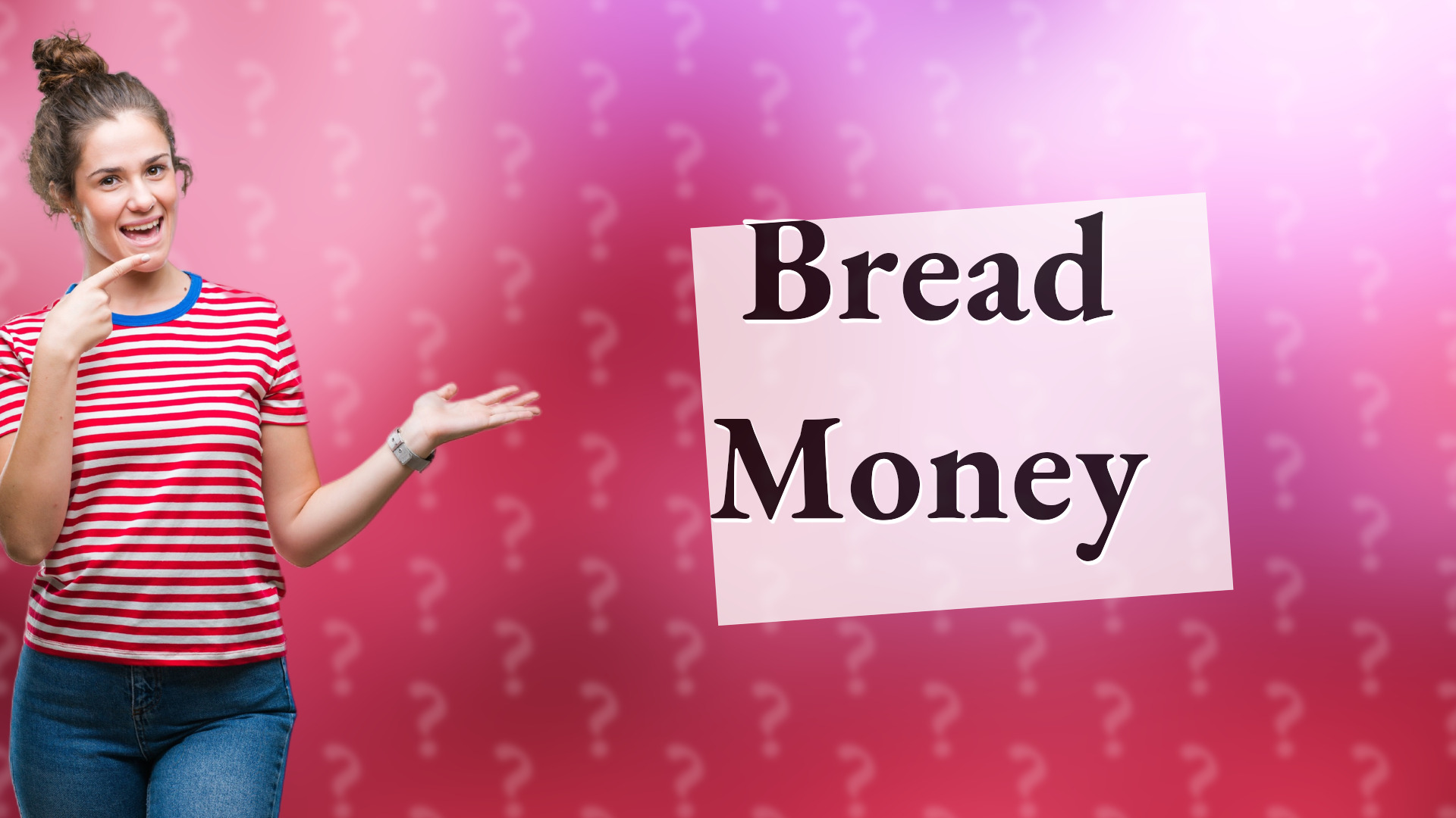 Bread Money
