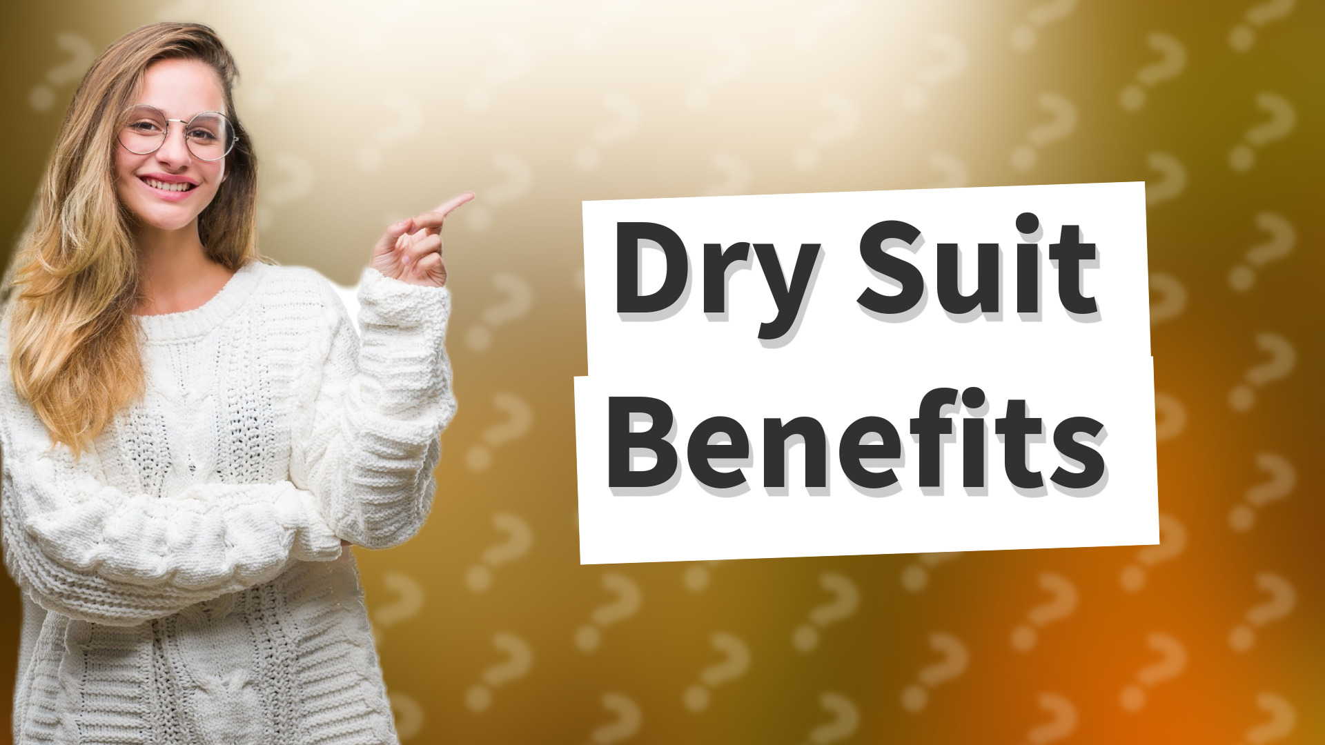 Dry Suit Benefits