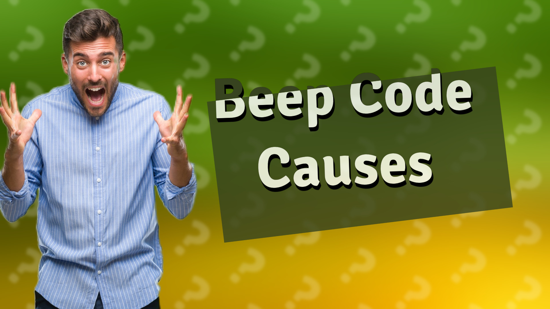 Beep Code Causes