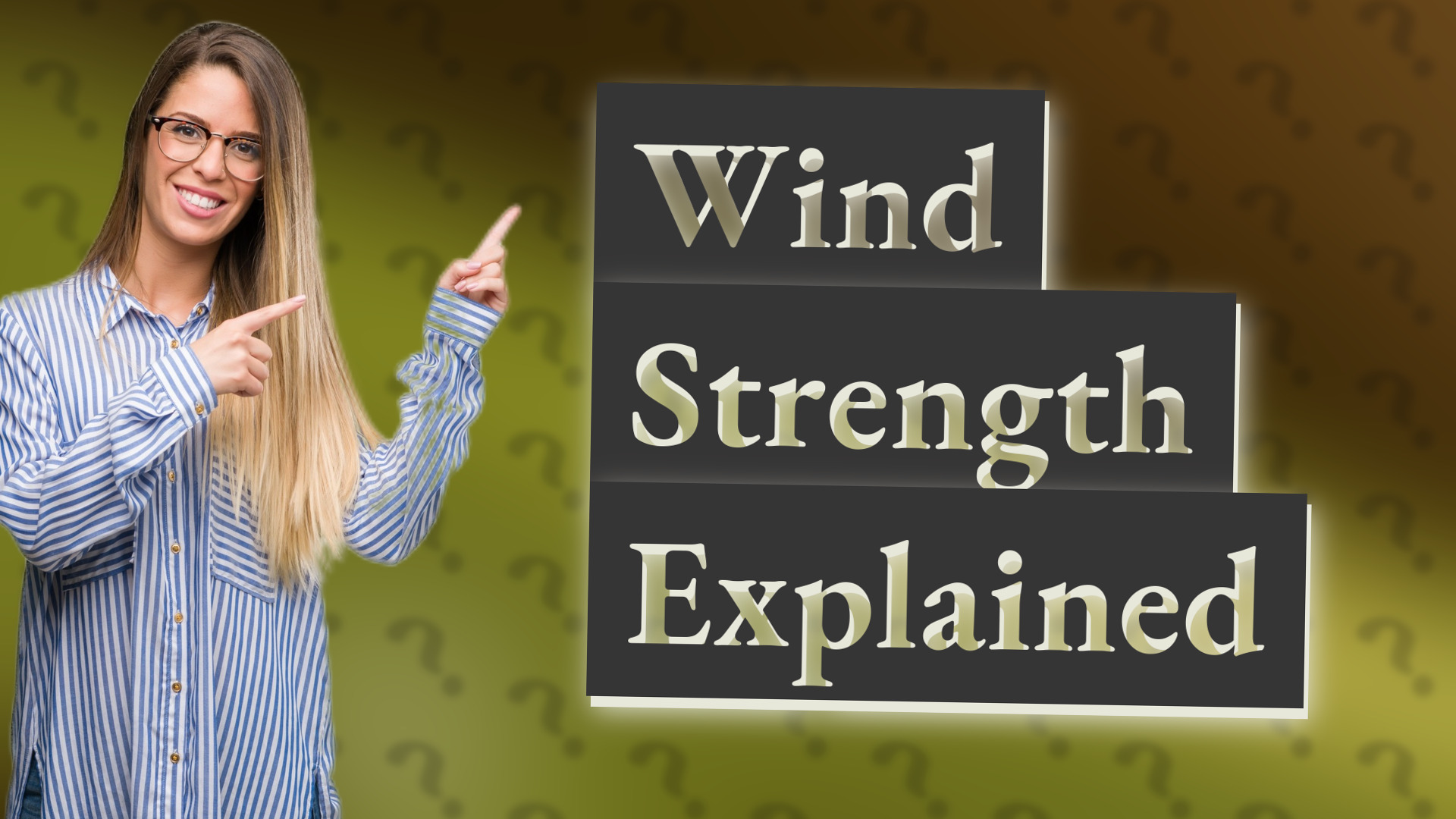 Wind Strength Explained