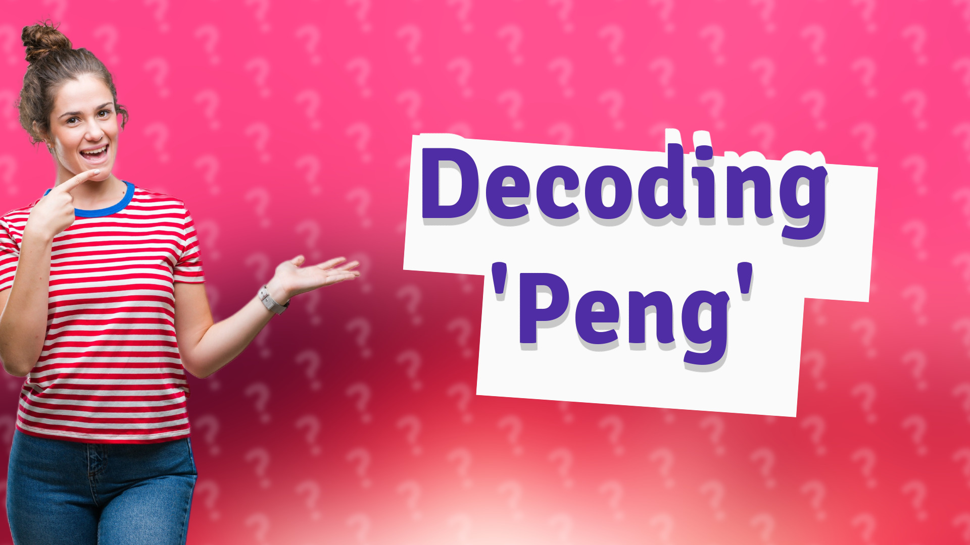 Decoding 'Peng'