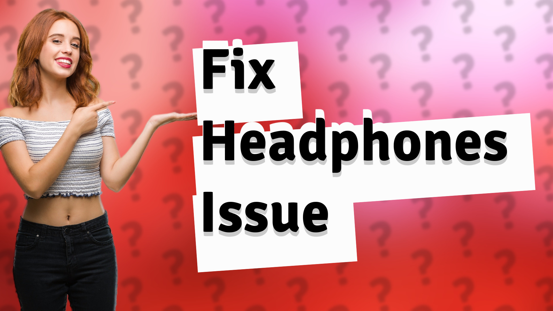 Fix Headphones Issue