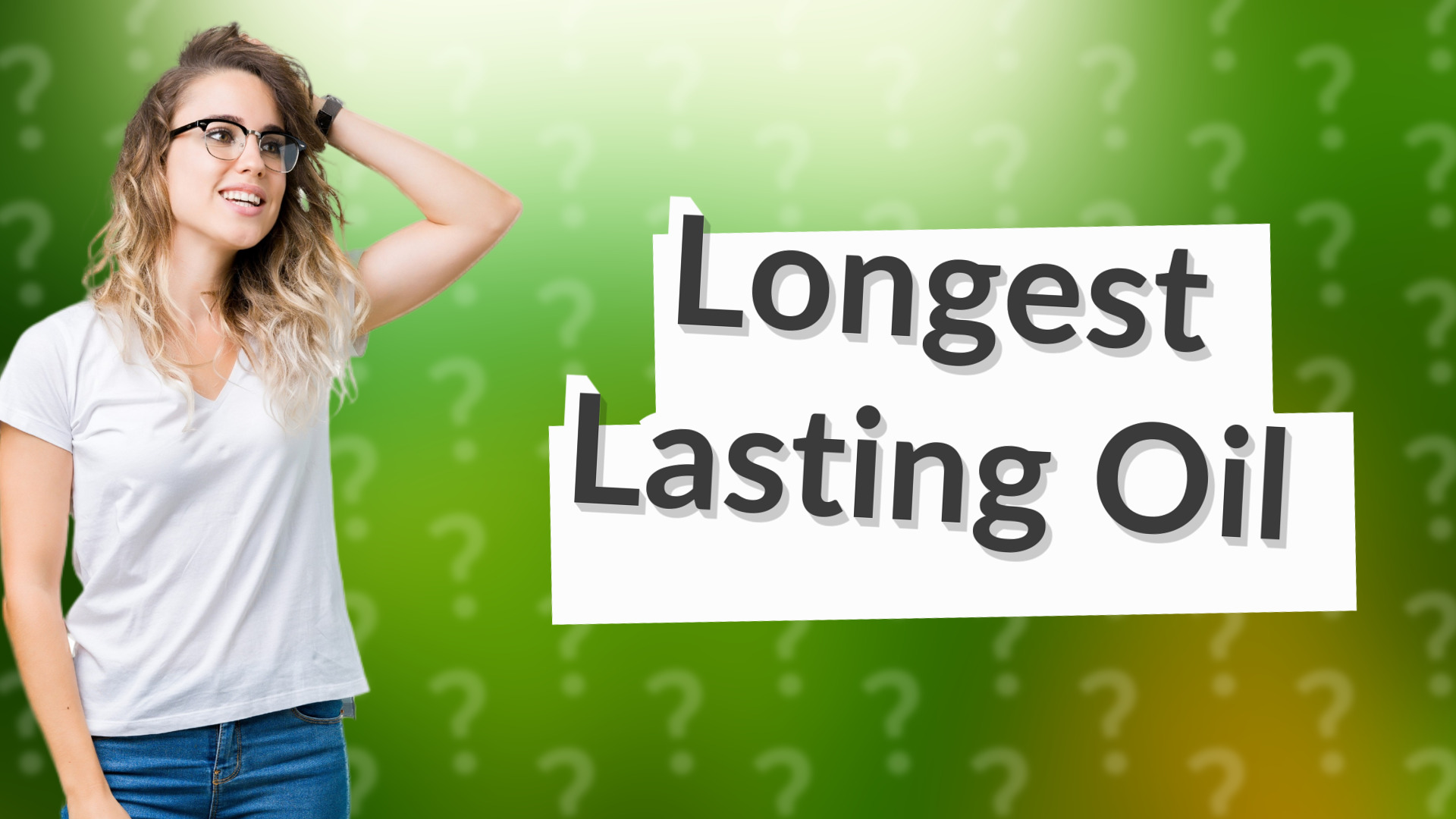 Longest Lasting Oil