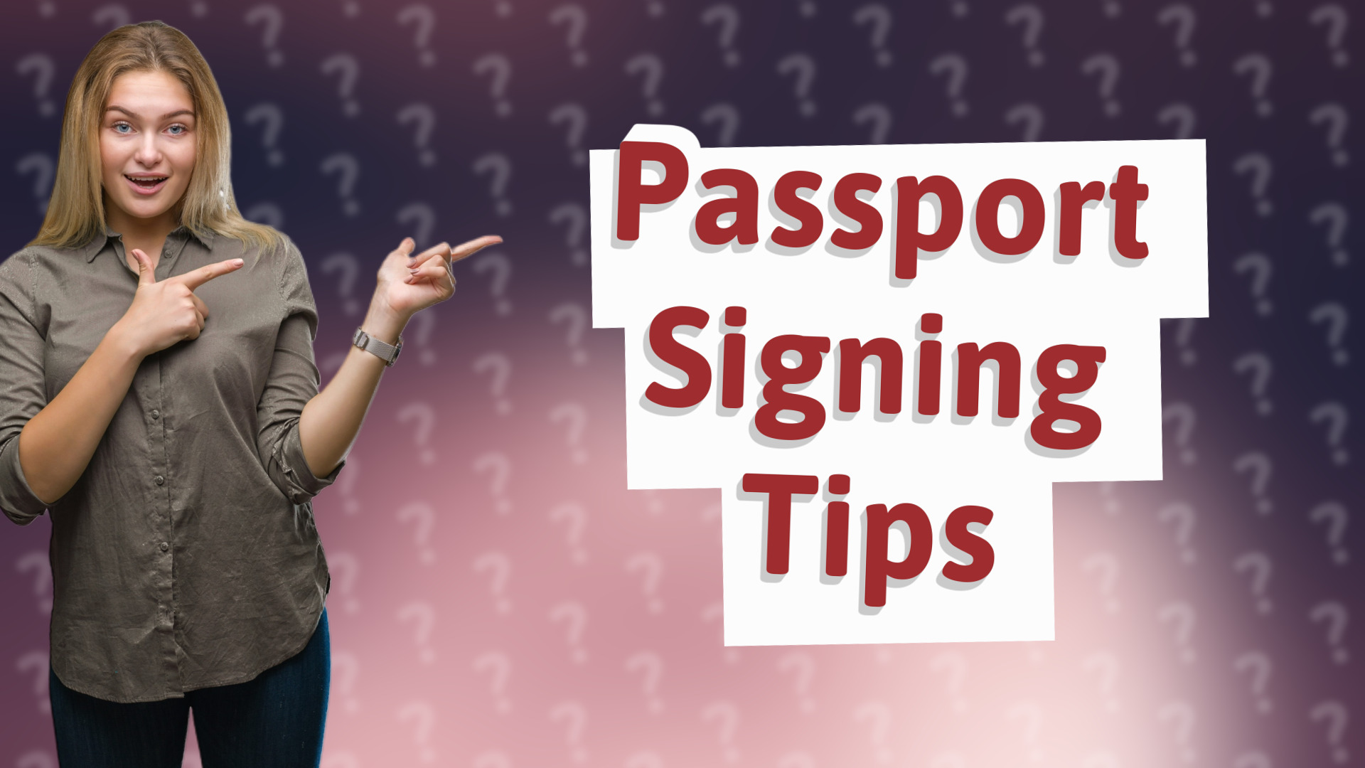 Passport Signing Tips