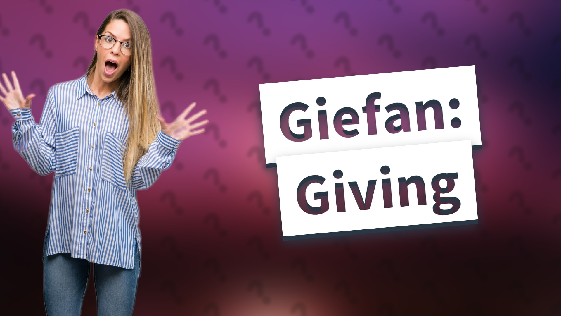 Giefan: Giving