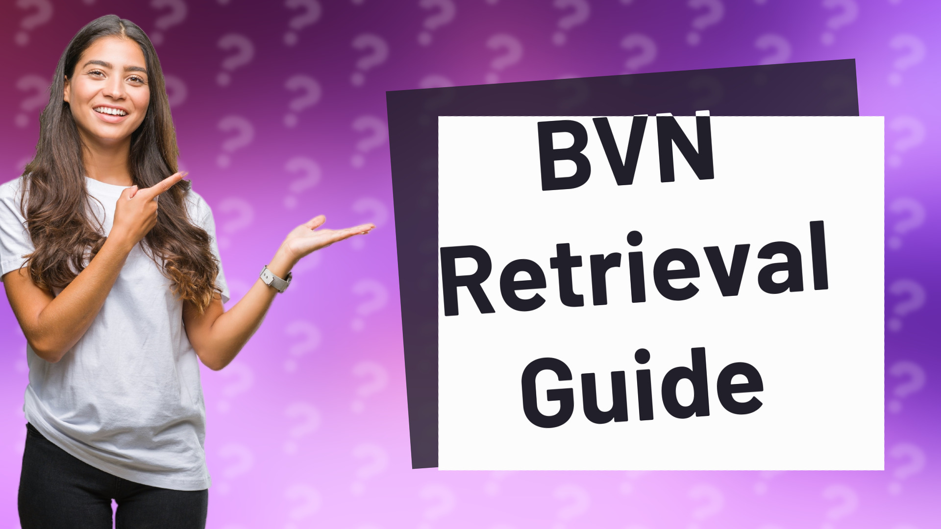 BVN Retrieval Guide