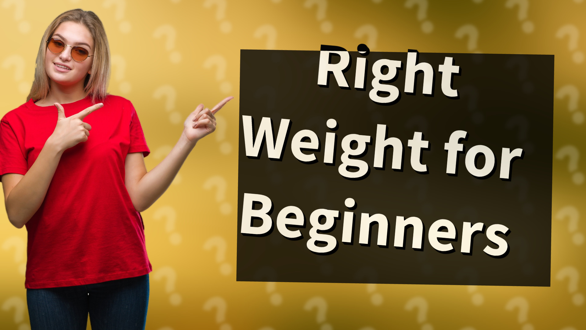 Right Weight for Beginners