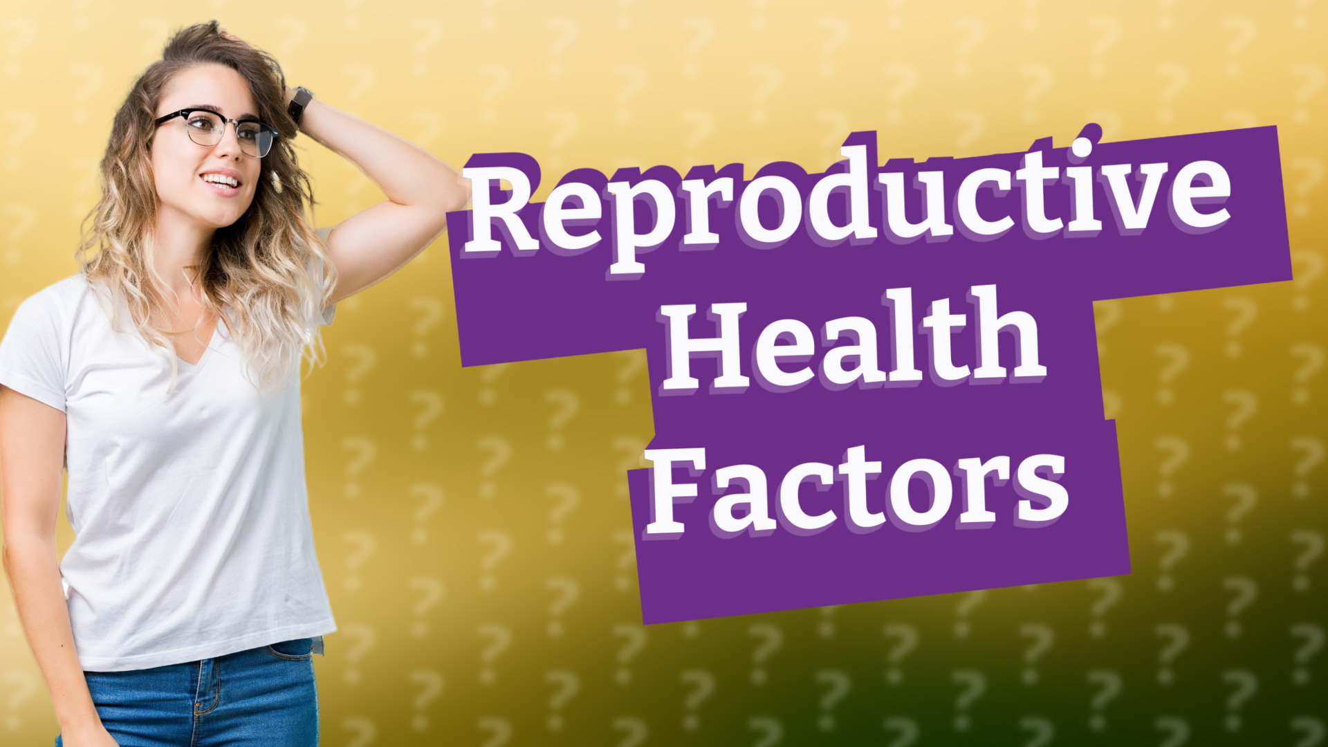 Reproductive Health Factors