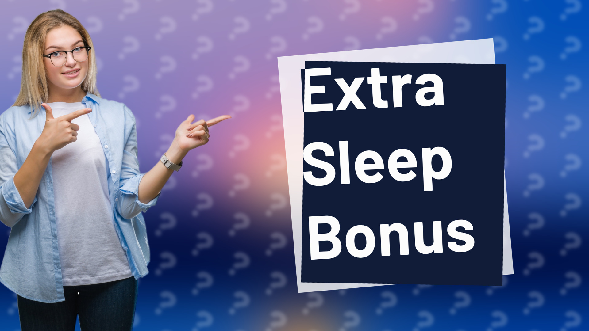 Extra Sleep Bonus